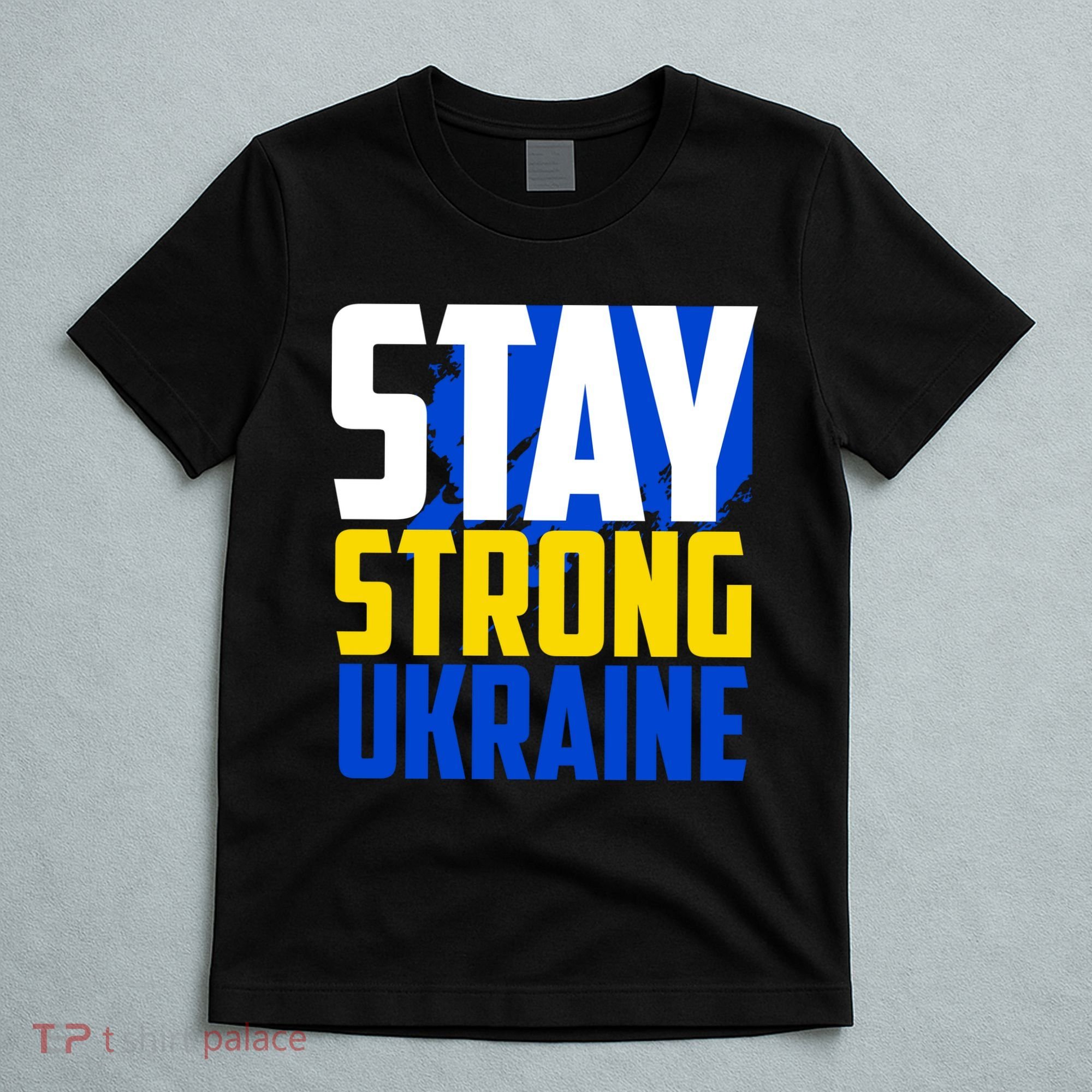 Stay Strong Ukraine T-Shirt
