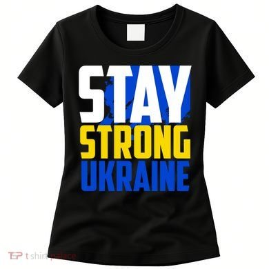 Stay Strong Ukraine Women's T-Shirt