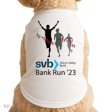 Svb Silicon Valley Bank Run ′23 Doggie Tank