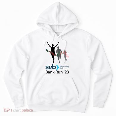 Svb Silicon Valley Bank Run ′23 Hoodie
