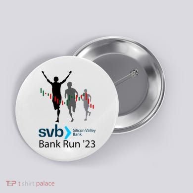 Svb Silicon Valley Bank Run ′23 Button