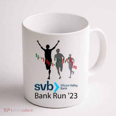 Svb Silicon Valley Bank Run ′23 Coffee Mug back