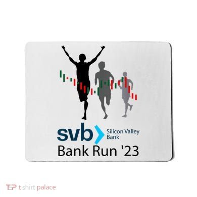 Svb Silicon Valley Bank Run ′23 Mousepad