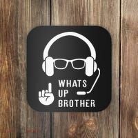 Sketch Streamer Whats Up Brother Coaster thumb 0