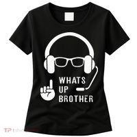 Sketch Streamer Whats Up Brother Women's T-Shirt thumb 0