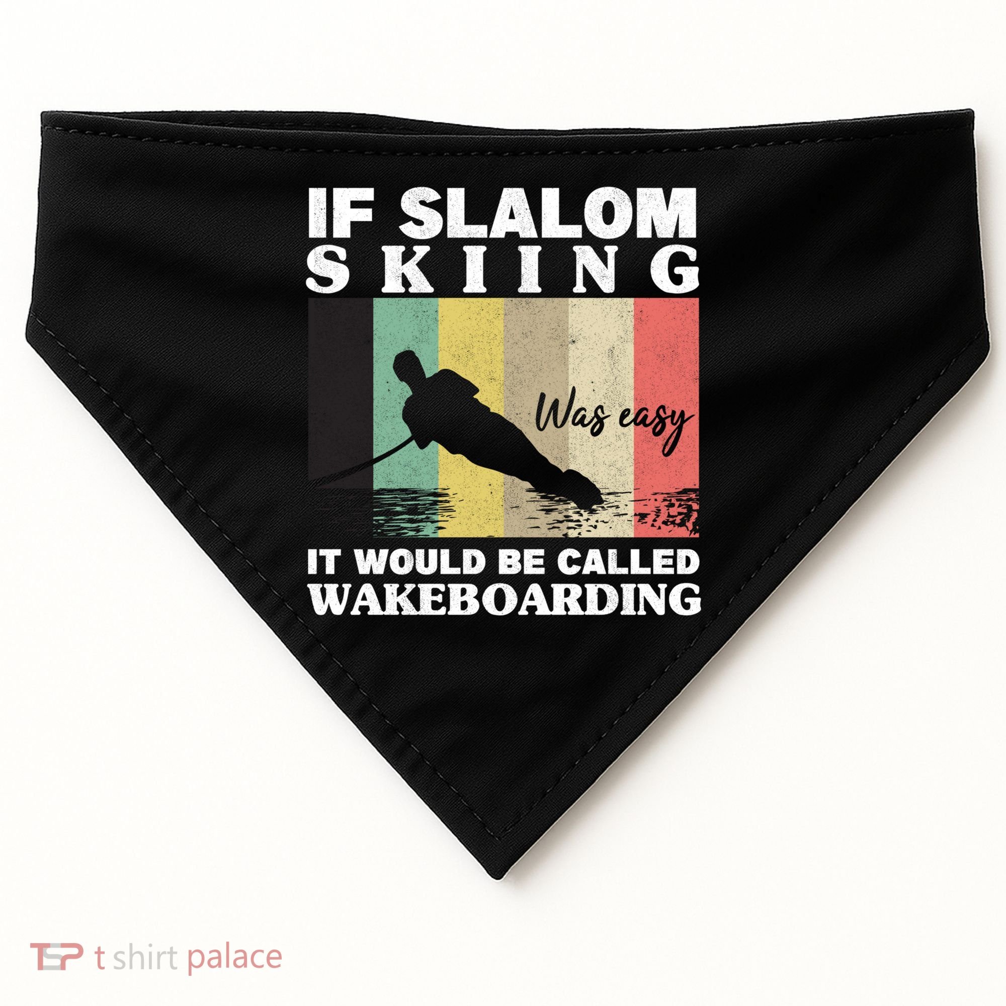 Slalom Skiing Was Easy Wakeboarding Athletes Water Skiing Cool Gift USA-Made Doggie Bandana