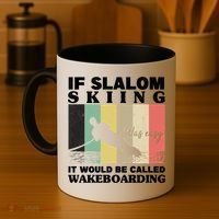 Slalom Skiing Was Easy Wakeboarding Athletes Water Skiing Cool Gift Coffee Mug thumb 4