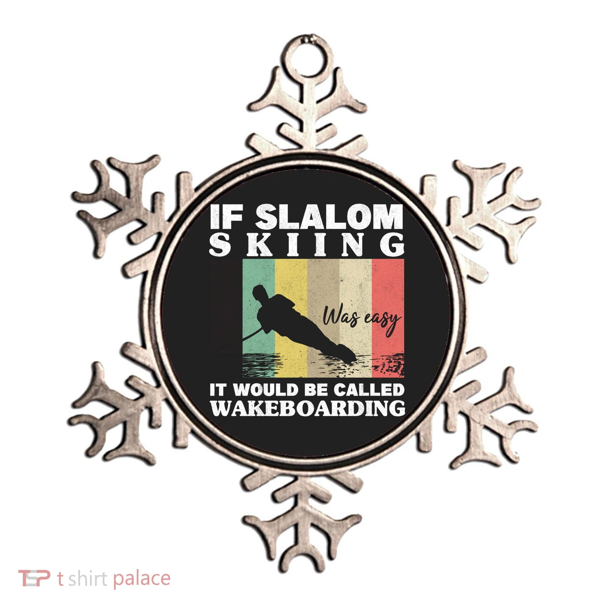 Slalom Skiing Was Easy Wakeboarding Athletes Water Skiing Cool Gift Ornament