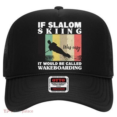 Slalom Skiing Was Easy Wakeboarding Athletes Water Skiing Cool Gift Hat