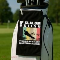 Slalom Skiing Was Easy Wakeboarding Athletes Water Skiing Cool Gift Golf Towel thumb 2