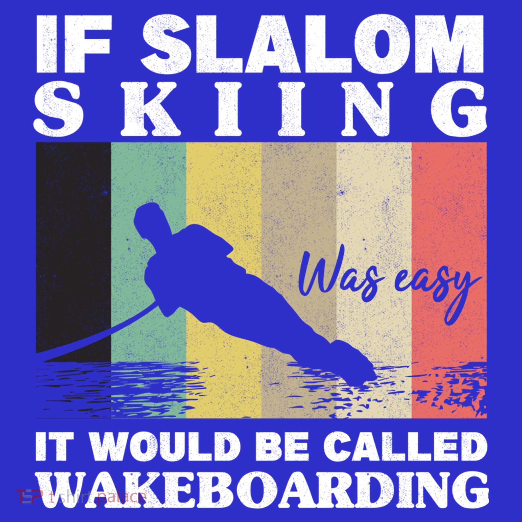 Slalom Skiing Was Easy Wakeboarding Athletes Water Skiing Cool Gift Apron