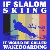 Slalom Skiing Was Easy Wakeboarding Athletes Water Skiing Cool Gift Mousepad thumb 1