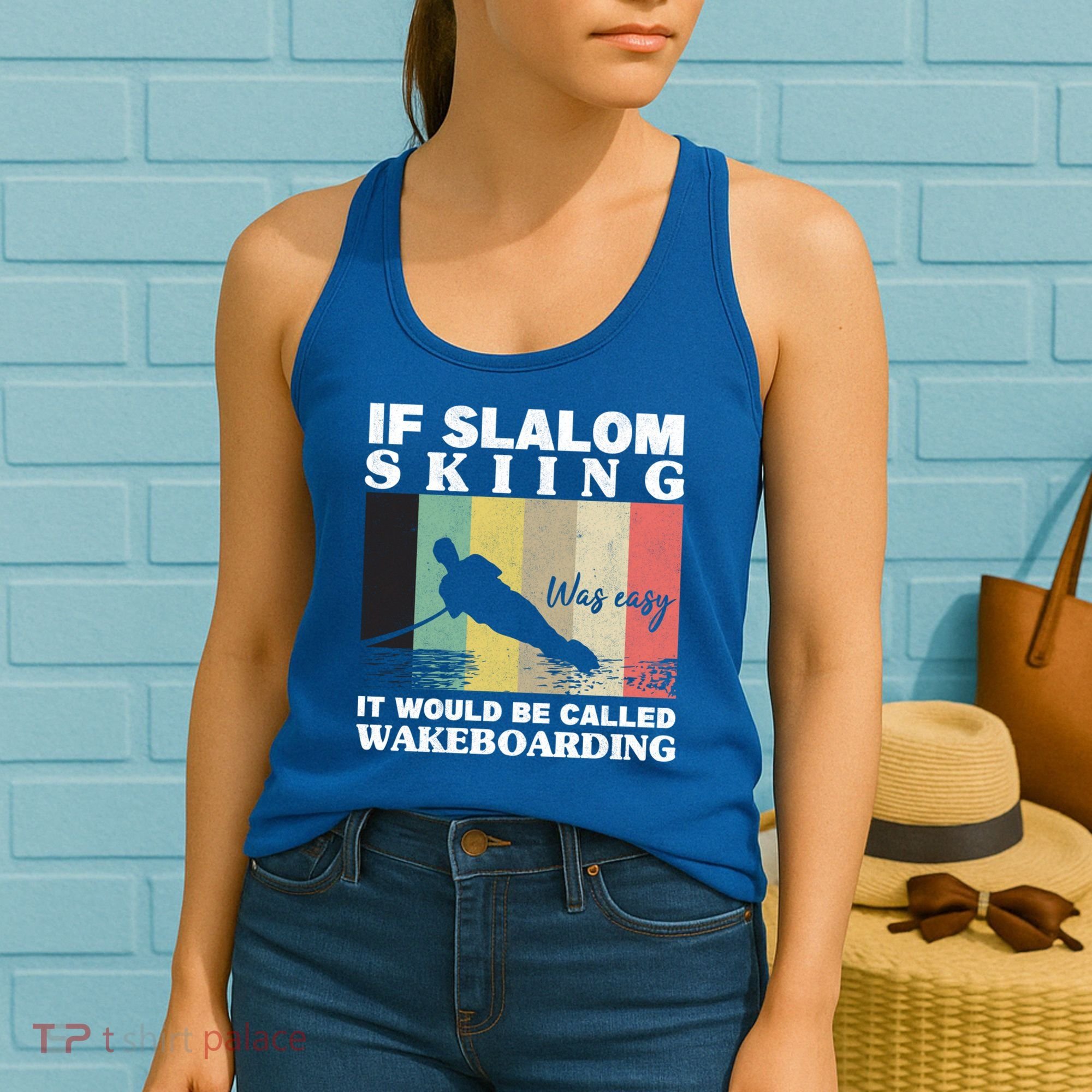 Slalom Skiing Was Easy Wakeboarding Athletes Water Skiing Cool Gift Women's Tank Top