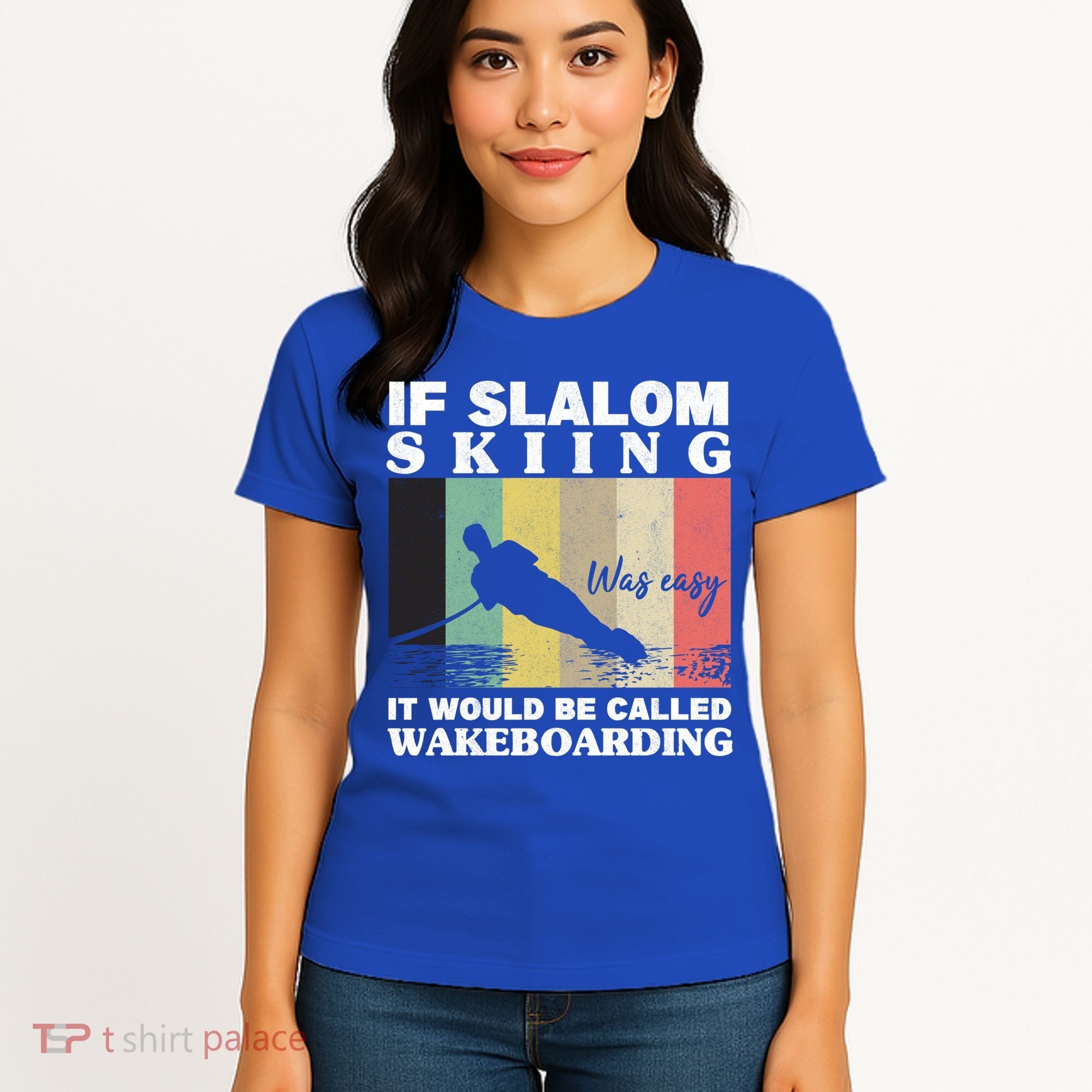 Slalom Skiing Was Easy Wakeboarding Athletes Water Skiing Cool Gift Women's T-Shirt
