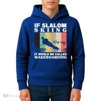 Slalom Skiing Was Easy Wakeboarding Athletes Water Skiing Cool Gift Kids Hoodie thumb 4
