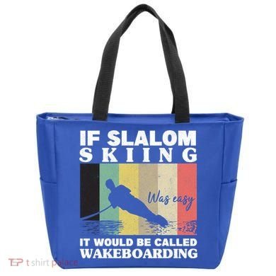 Slalom Skiing Was Easy Wakeboarding Athletes Water Skiing Cool Gift Tote Bag