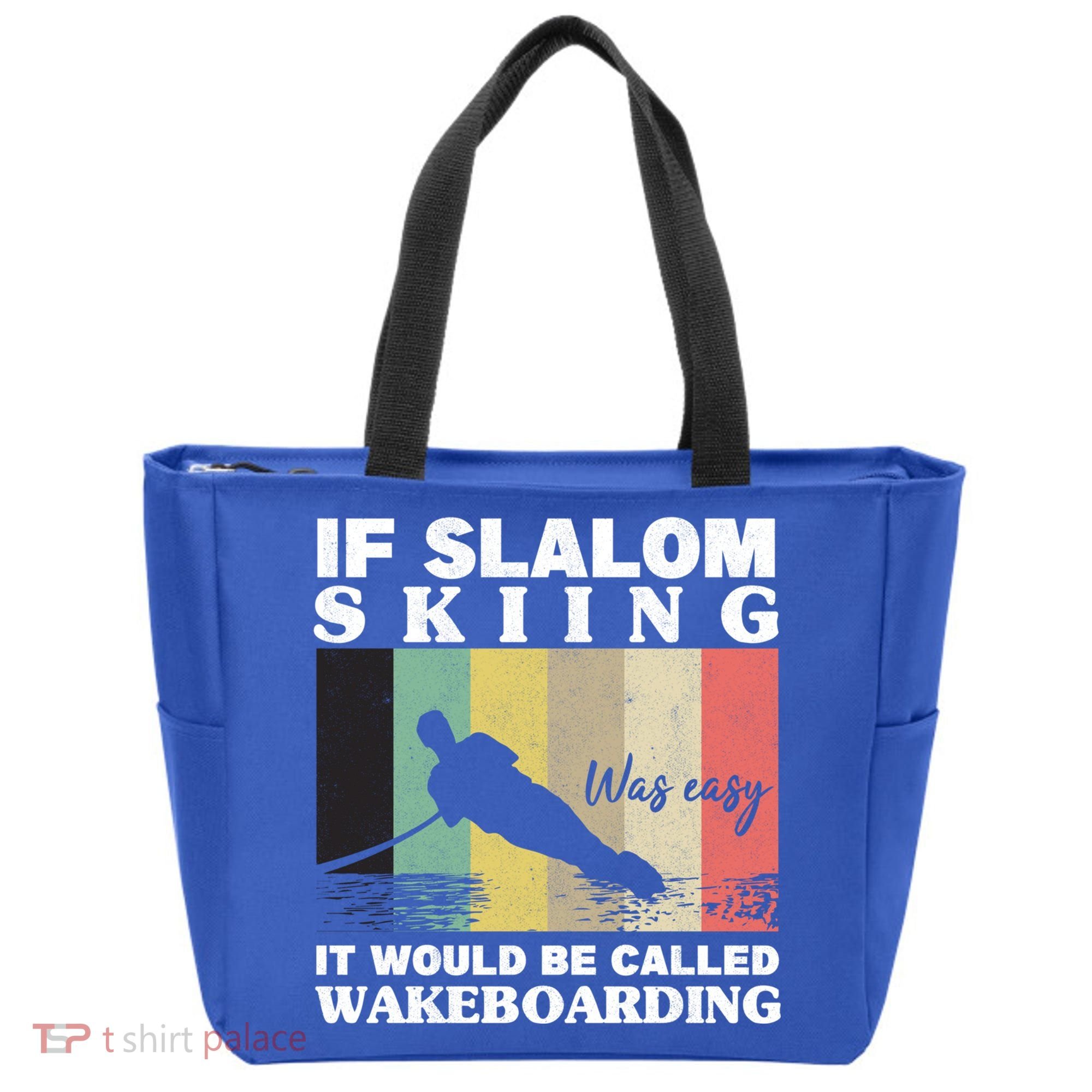 Slalom Skiing Was Easy Wakeboarding Athletes Water Skiing Cool Gift Tote Bag