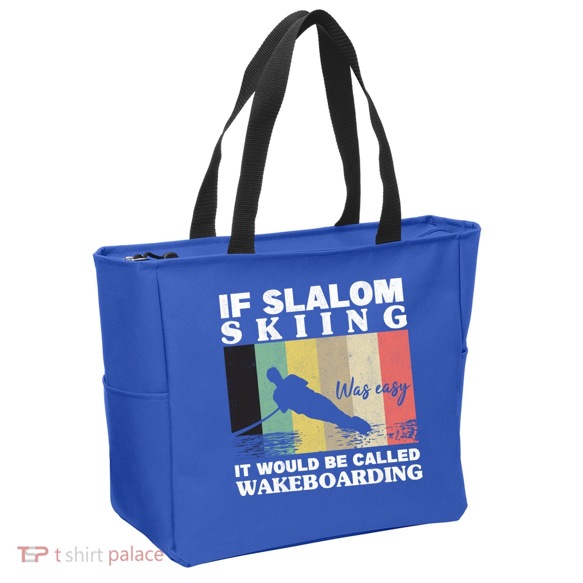 Slalom Skiing Was Easy Wakeboarding Athletes Water Skiing Cool Gift Tote Bag
