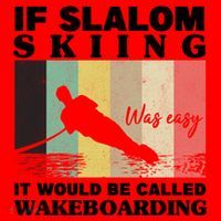 Slalom Skiing Was Easy Wakeboarding Athletes Water Skiing Cool Gift Santa Hat thumb 1
