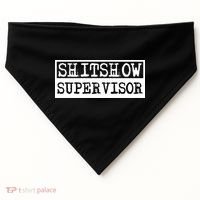 Shitshow Supervisor | Welcome To The Shitshow USA-Made Doggie Bandana thumb 0