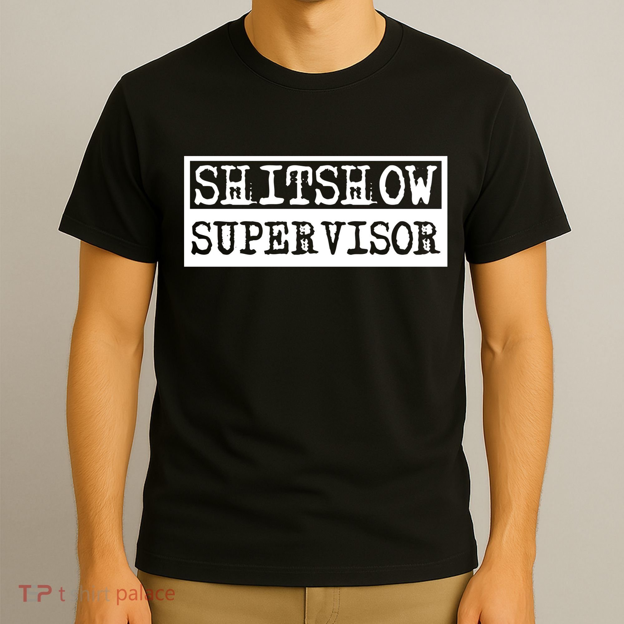 Shitshow Supervisor | Welcome To The Shitshow T-Shirt