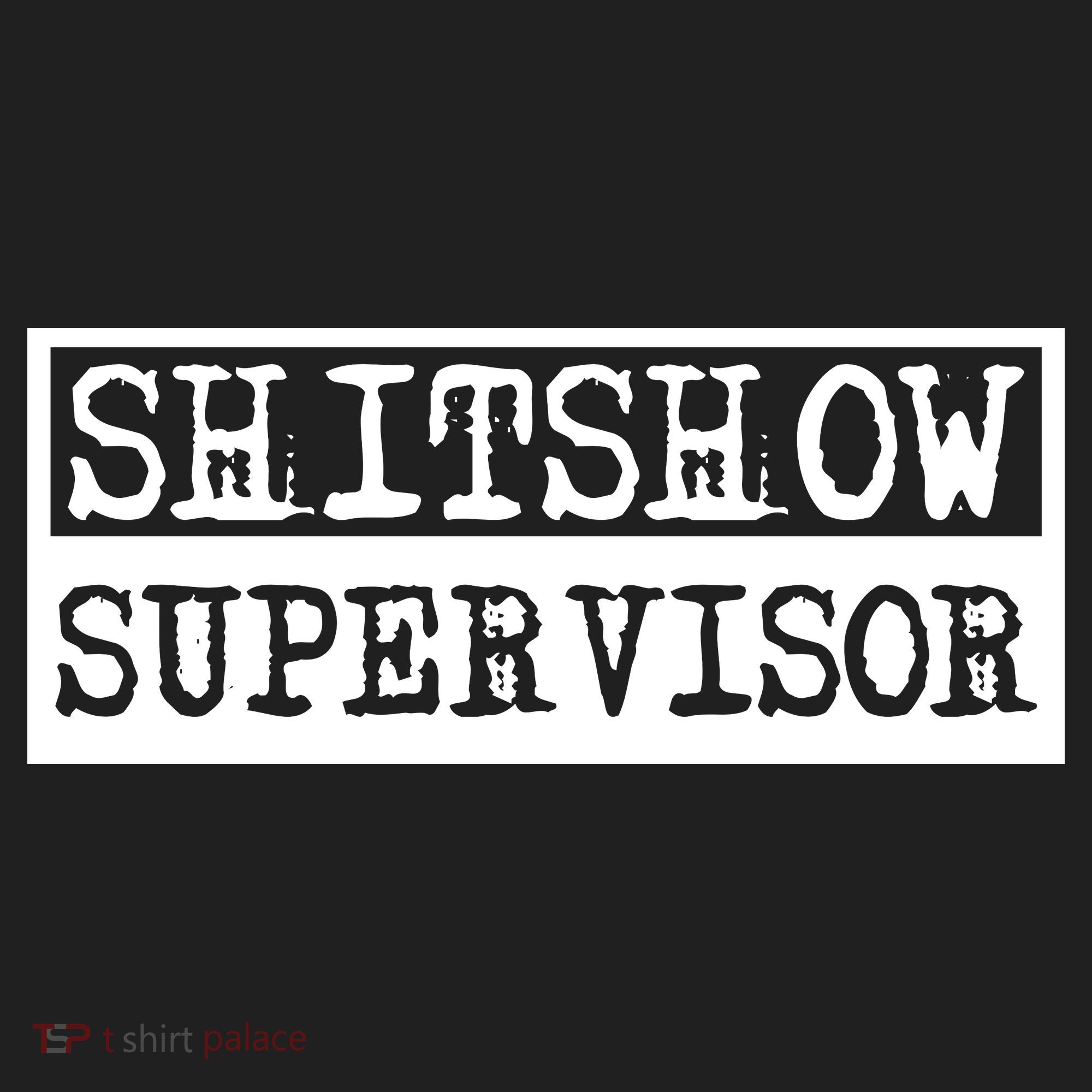 Shitshow Supervisor | Welcome To The Shitshow Tumbler