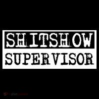Shitshow Supervisor | Welcome To The Shitshow Mousepad thumb 1