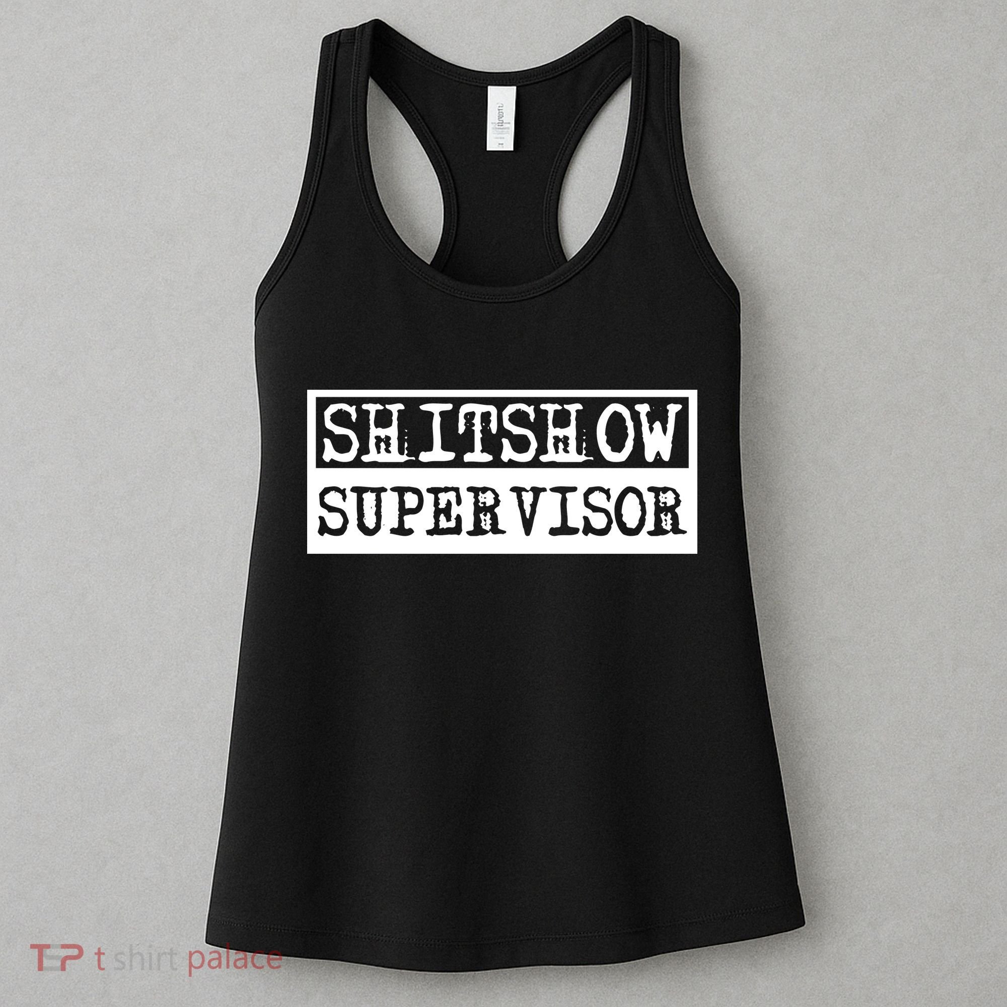 Shitshow Supervisor | Welcome To The Shitshow Women's Tank Top
