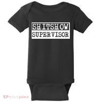 Shitshow Supervisor | Welcome To The Shitshow Baby Bodysuit thumb 0