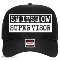 Shitshow Supervisor | Welcome To The Shitshow Hat thumb 0