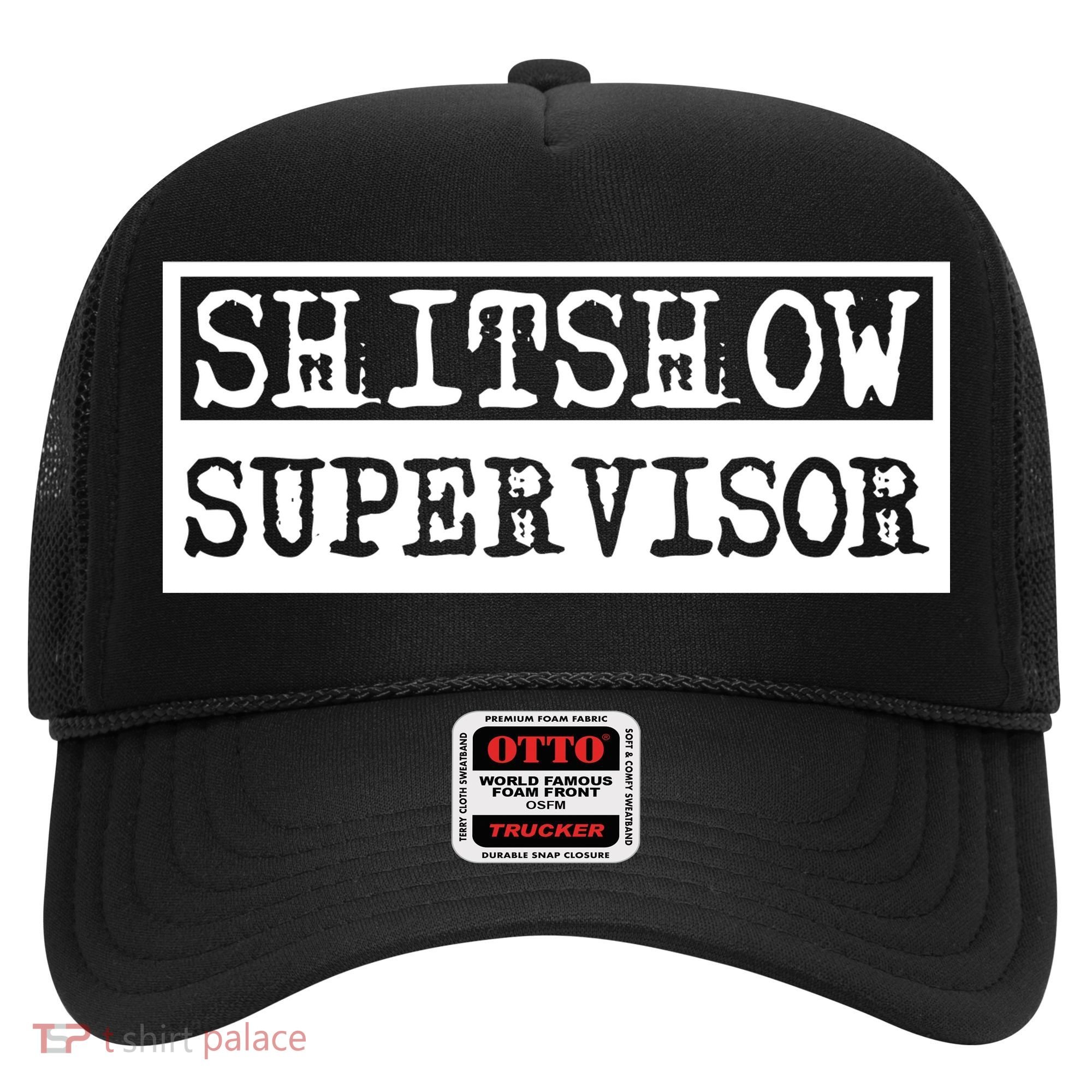 Shitshow Supervisor | Welcome To The Shitshow Hat