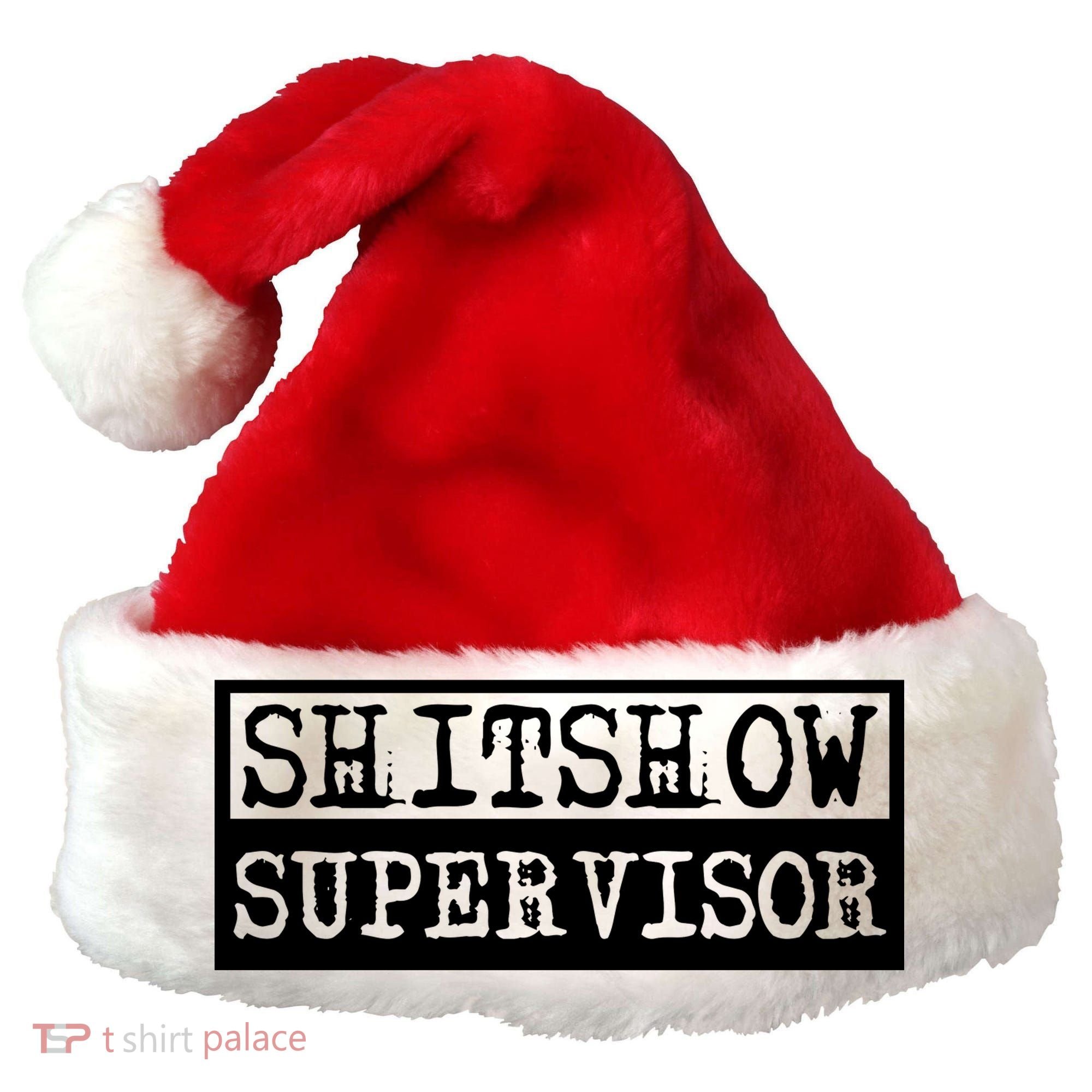 Shitshow Supervisor | Welcome To The Shitshow Santa Hat