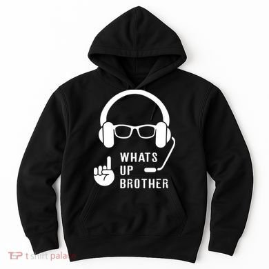 Sketch Streamer Whats Up Brother Hoodie