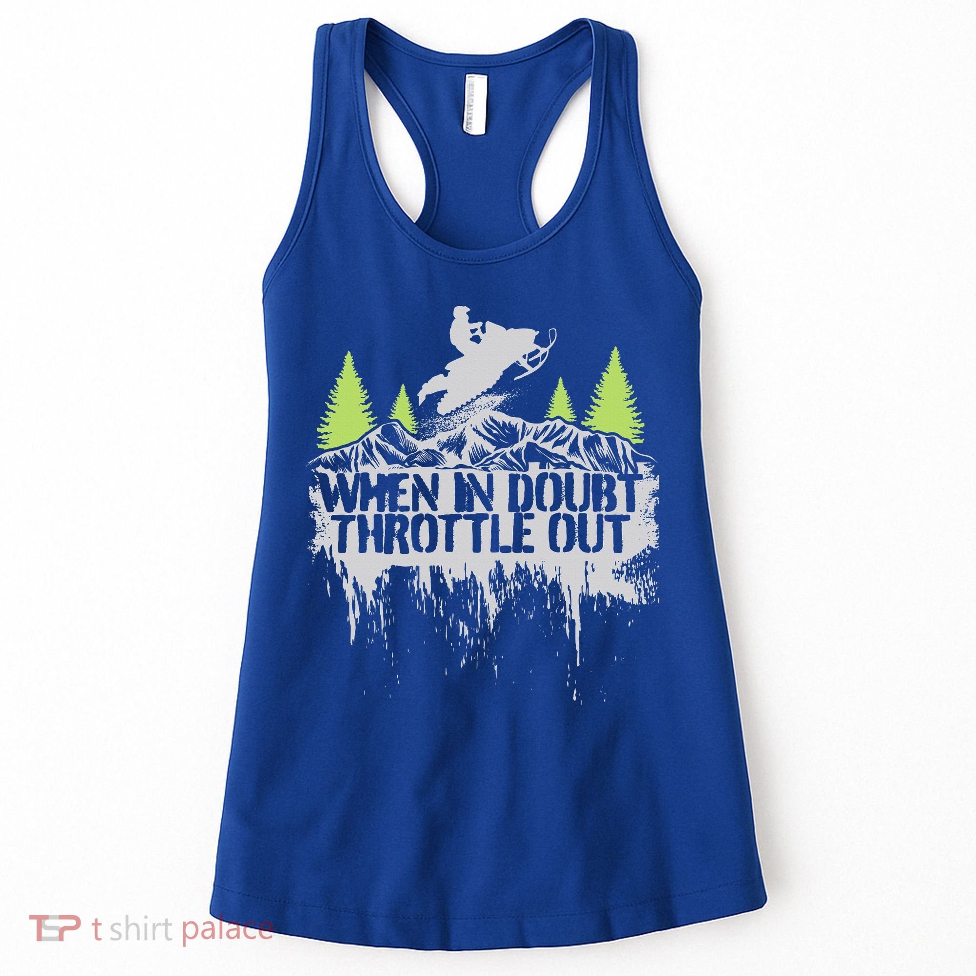 Snowmobile Sled When In Doubt Throttle Out Winter Sports  Women's Tank Top