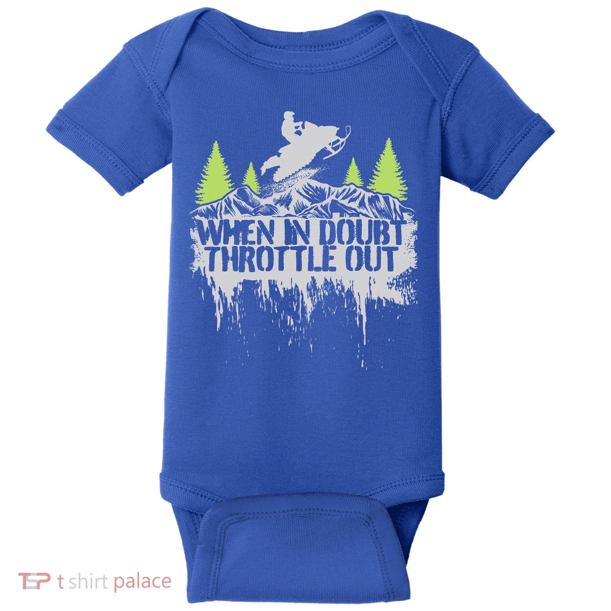 Snowmobile Sled When In Doubt Throttle Out Winter Sports  Baby Bodysuit