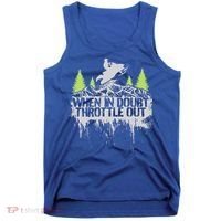 Snowmobile Sled When In Doubt Throttle Out Winter Sports  Tank Top thumb 0