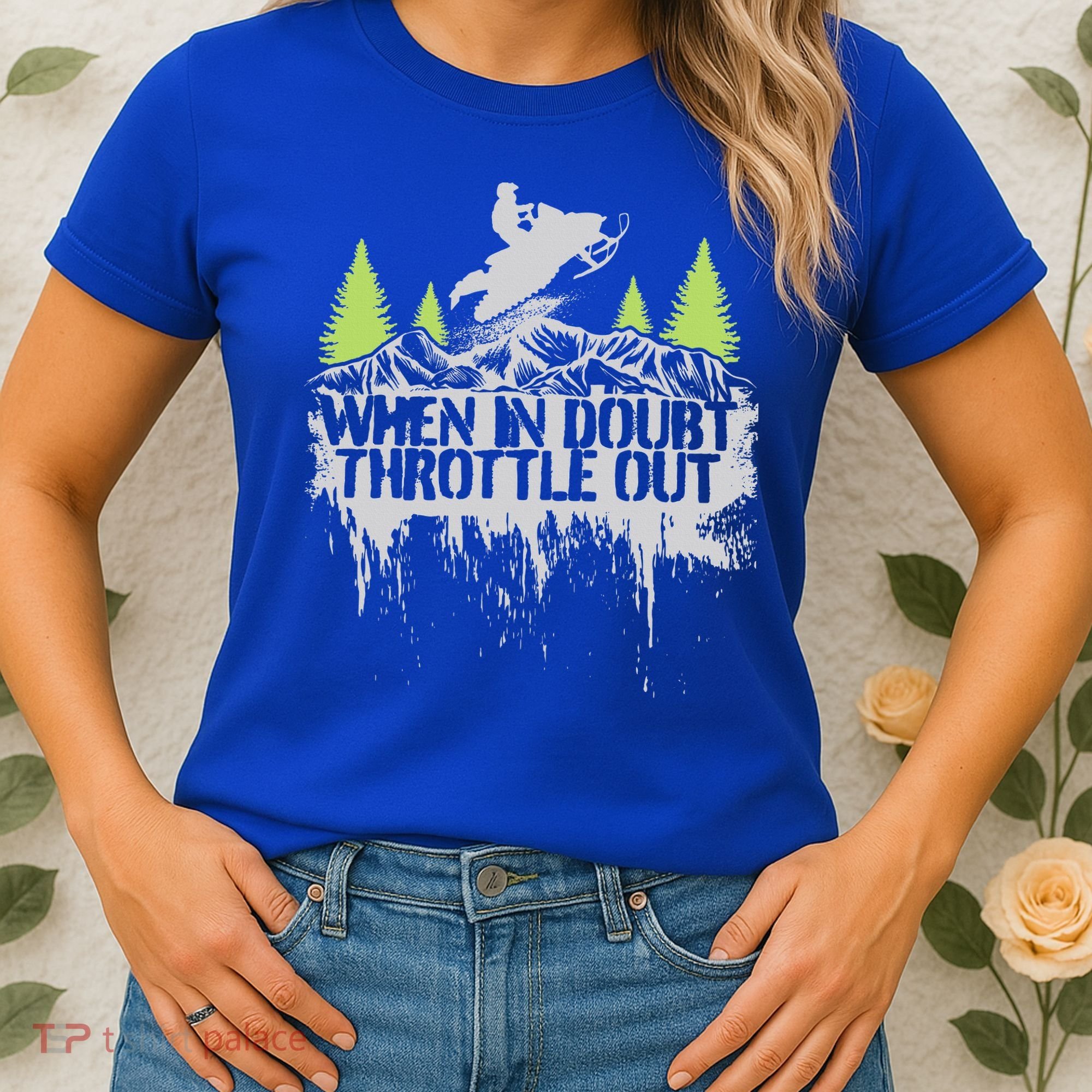 Snowmobile Sled When In Doubt Throttle Out Winter Sports  Women's T-Shirt
