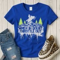 Snowmobile Sled When In Doubt Throttle Out Winter Sports  Women's T-Shirt thumb 3