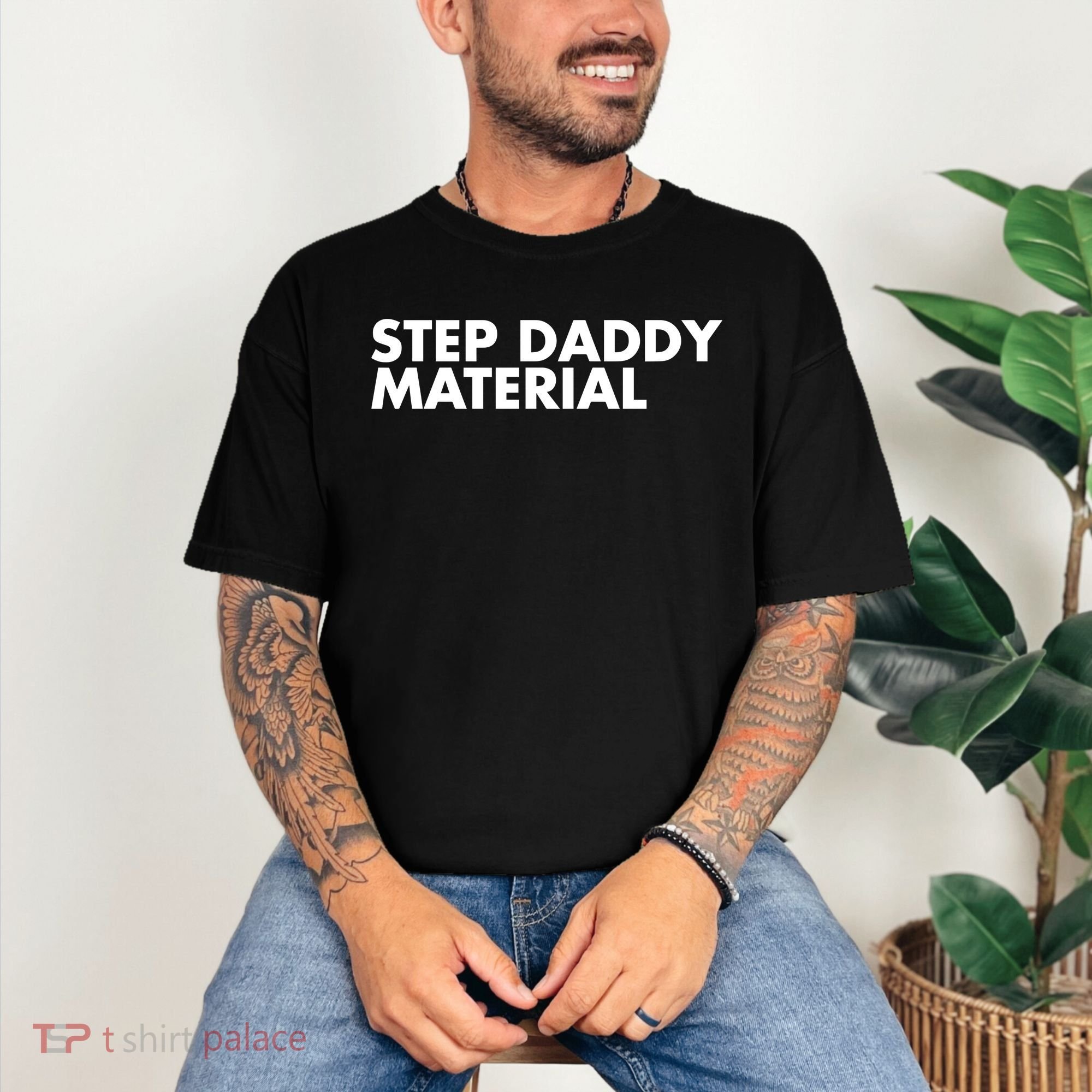 Step Daddy Material Comfort Colors T-Shirt