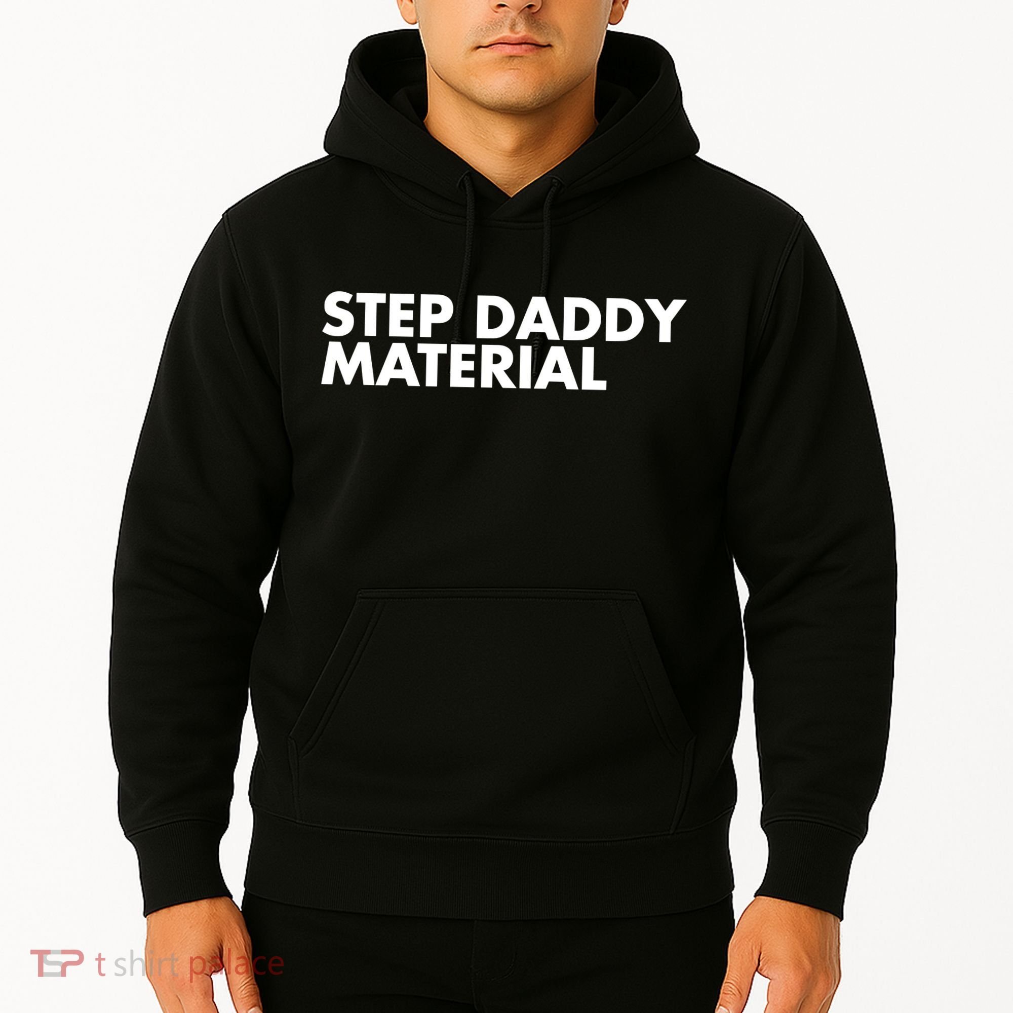 Step Daddy Material Hoodie