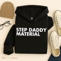 Step Daddy Material Hoodie thumb 4