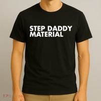 Step Daddy Material T-Shirt thumb 3