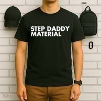Step Daddy Material T-Shirt thumb 6