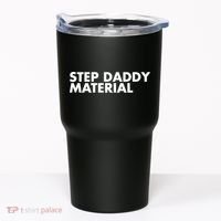 Step Daddy Material Tumbler thumb 0