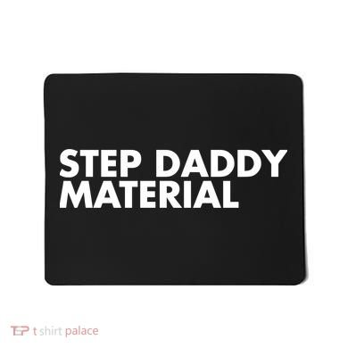 Step Daddy Material Mousepad