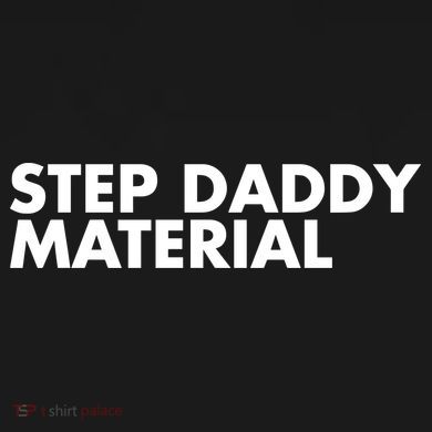 Step Daddy Material Tank Top