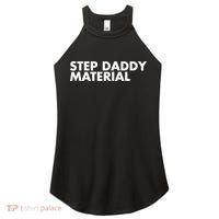 Step Daddy Material Women's Perfect Tri Rocker Tank thumb 0