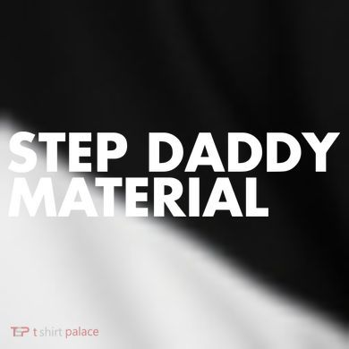 Step Daddy Material Toddler Fine Jersey T-Shirt