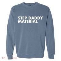 Step Daddy Material Garment-Dyed Sweatshirt thumb 0