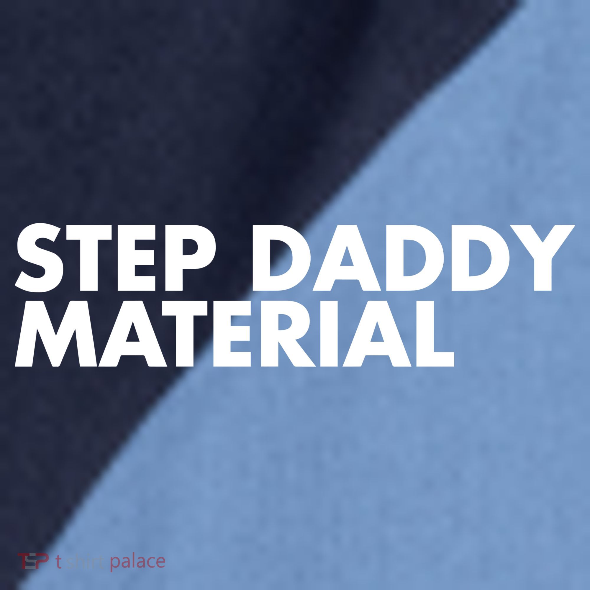 Step Daddy Material Raglan Baseball Sleeve Shirt